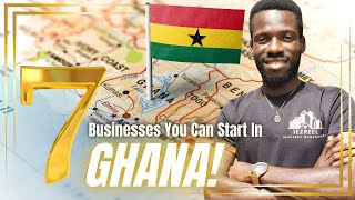 7 BUSINESSES YOU CAN START IN GHANA  WAYS YOU CAN SUSTAIN YOURSELF IN GHANA  WHAT TO DO IN GHANA [upl. by Ram]