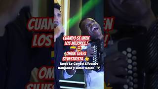 OMAR GELES SILVESTRE DANGOND TARDE LO CONOCÍ shorts youtubeshorts [upl. by Gurango]