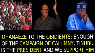 OHANAEZE 2 THE OBIDIENTS ENOUGH OF THE CAMPAIGN OF CALUMNY TINUBU IS THE PRESIDENT amp WE SUPPORT HIM [upl. by Annaoy]