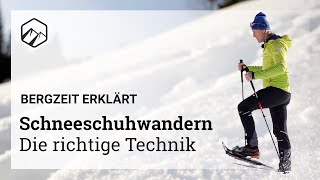 HOW TO  Schneeschuhwandern 5 Die richtige Technik  Bergzeit [upl. by Hyrup]