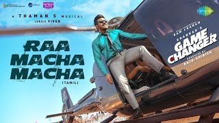 Raa Macha Macha  Lyrical  Game Changer Tamil  Ram Charan  Shankar  Thaman S  Nakash Aziz [upl. by Manthei272]