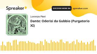 Dante Oderisi da Gubbio Purgatorio XI [upl. by Notac60]