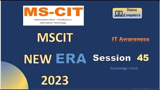 MSCIT era session 45 IT Awareness  knowledge check mscitera [upl. by Trocki]