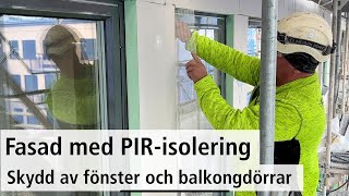 Fasad med PIRisolering  skydd av fönster och balkongdörrar [upl. by Mcknight]