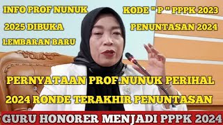 FINAL PERNYATAAN PROFNUNUK BAHWA 2024 ADALAH RONDE TERAKHIR PENENTU NASIB GURU HONORER LULUS PPPK [upl. by Asilak]