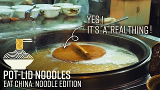 These Noodles Are Cooked With a Lid in the Water  Eat China S2E7 [upl. by Naellij]