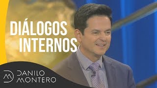 Diálogos internos  Danilo Montero  Prédicas Cristianas 2019 [upl. by Malti]