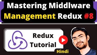 React Redux 8  Mastering Middleware in Redux  for Beginners [upl. by Aneela]