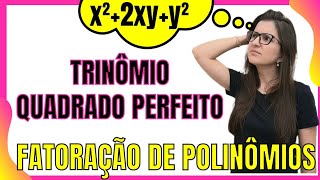 TRINÔMIO QUADRADO PERFEITO  fatoração de polinômios [upl. by Benedic]