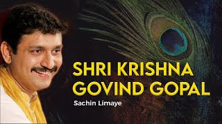 Shri Krishna Govind Gopala  Sachin Limaye  Art of Living Krishna Bhajan [upl. by Areval]