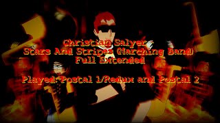 Christian Salyer  Stars And Stripes Marching Band  Postal 2 Extended Music [upl. by Nostaw]