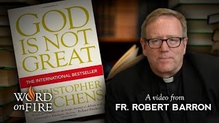 Bishop Barron on Hitchens quotGod Is Not Greatquot Part 1 of 3 [upl. by Seabury970]