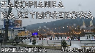 🔴Jedziemy Zakopianką 🚗 pod wyciąg Szymoszkowa w Zakopanem 20240106 [upl. by Ogg]