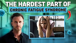 The Hardest Parts of Chronic Fatigue Syndrome Overcoming Invisible Illness [upl. by Jacquelyn]