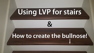 LifeProof LVP Flooring How to use on stairs and create a matching Bullnose [upl. by Bjork773]