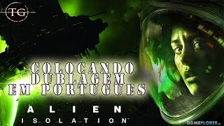 Colocando dublagem e legendas em portugues  Alien Isolation [upl. by Trembly]