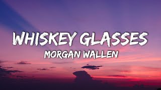 Morgan Wallen  Whiskey Glasses  Lyric Video  Luke Combs Chris Stapleton [upl. by Jadda610]