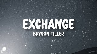 Bryson Tiller  Exchange Lyrics [upl. by Soloman]