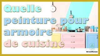 Quelle peinture pour armoire de cuisine [upl. by Mosa]