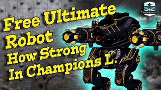 FREE ULTIMATE ROBOT And How Strong Is It In Champions League  War Robots Ultimate Destrier [upl. by Yssac]