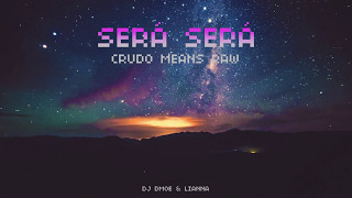 CRUDO MEANS RAW quotSERÁ SERÁquot Official Audio [upl. by Mussman]