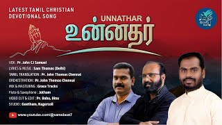 UNNATHAR  Latest Tamil Christian Devotional  Song [upl. by Notlim]