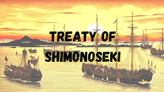 Treaty of Shimonoseki 1895 Shaping East Asias Destiny [upl. by Bertha]