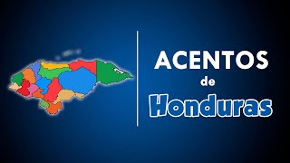 TODOS los ACENTOS de HONDURAS 🇭🇳 [upl. by Langan477]