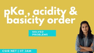 pKa value  acidity and basicity order  solved problems  csir net  iit jam  Acids and bases [upl. by Niryt547]