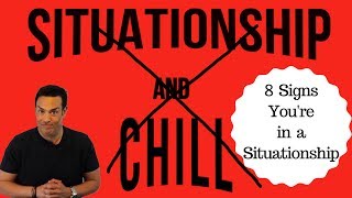 8 Signs Youre in a Situationship  Dating and Relationship Advice for Women [upl. by Yanej62]