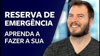 RESERVA DE EMERGÊNCIA como fazer a sua [upl. by Airdnazxela]