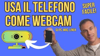 Usare lo SMARTPHONE Come WEBCAM facile e GRATIS [upl. by Alfi]