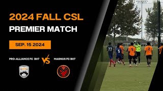 2024 CSL Premier ProAlliance FC Academy B06 3 vs Magnus FC B07 1 [upl. by Manley]