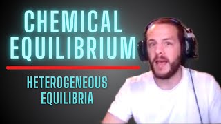 Heterogeneous Equilibria  Chemical Equilibrium [upl. by Colene]