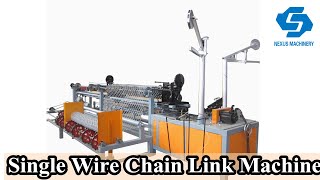 【NEXUS MACHINERY】Single Wire Chain Link Fence Making Machine [upl. by Langill]