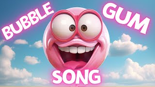 The Bubble Gum Song [upl. by Ulises]