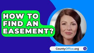 How To Find An Easement  CountyOfficeorg [upl. by Brittnee888]