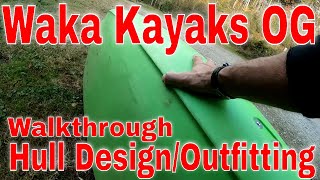 Waka Kayaks OG Walkthrough quotHull DesignOutfittingquot [upl. by Nylareg]