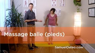 Samuel Gauthier Ostéo Massage de balle pieds [upl. by Zzabahs912]