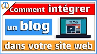 Comment intégrer un blog à son site [upl. by Dryfoos853]