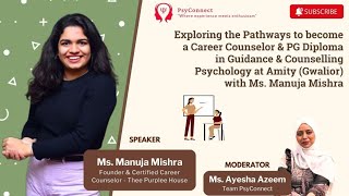 Exploring the Pathways to Become A Career Counsellor and PG DiplomaFt Ms Manuja Mishra [upl. by Marka]