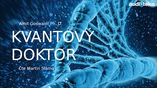 Amit Goswami  Kvantový doktor  Audiotékacz [upl. by Inatirb419]