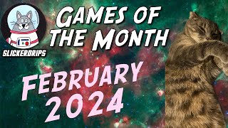 Games of the Month  February 2024 [upl. by Poll]