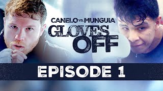 GLOVES OFF CANELO vs MUNGUIA  Episode 1  CaneloMunguia [upl. by Borszcz417]