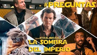 21 Preguntas Sin Respuesta de Han Solo Por Fin Resueltas  PreguntasDelDia LSDI Star Wars [upl. by Annaitat]