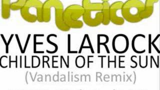 Yanou  Children Of The Sun Vandalism Remix [upl. by Amliv268]