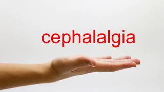 How to Pronounce cephalalgia  American English [upl. by Tsui]