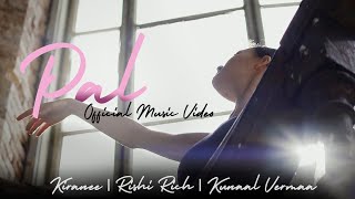 Pal  Official Video  Kiranee  Rishi Rich  Kunaal Vermaa  3Chapters EP  Break The Noise Records [upl. by Einnal]