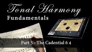 Tonal Harmony Fundamentals Part 5  Cadential 6 4 [upl. by Saffier]