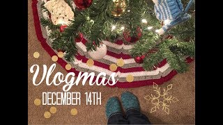 Vlogmas  December 14th [upl. by Cuthbertson]